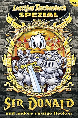 Lustiges Taschenbuch Spezial Band 74: Sir Donald und andere rüstige Recken (German Edition)