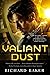 Valiant Dust (Breaker of Em...