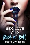 Sex, Love and Rock n' Roll by Scott  MacKenzie