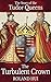 The Turbulent Crown: The St...