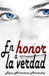 En honor a la verdad (Spanish Edition) En honor a la verdad (Spanish Edition)