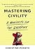 Mastering Civility: A Manifesto for the Workplace