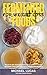 Fermented Foods for Weight Loss: Discover the Amazing Power of Fermented Foods and How They Can Help You to Easily Lose Weight (Life, Body, Health Mastery Book 1)