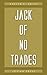 Jack of No Trades