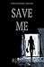 Save Me (A Nick Teffinger Thriller)