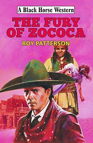 The Fury of Zococa (Black Horse Western)