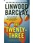 The Twenty-Three by Linwood Barclay