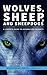 Wolves, Sheep, and Sheepdogs by Jim Shaeffer