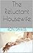 The Reluctant Housewife by Ron Dawes