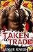 Taken to Trade