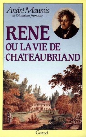 René ou la vie de Chateaubriand (Kindle Edition)