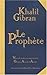 Le prophète by Kahlil Gibran