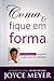 Coma E Fique Em Forma, Joyce Meyer
