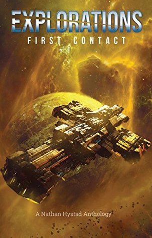 Explorations: First Contact (Explorations, #2)