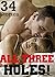 ALL THREE HOLES!: --34 Taboo Book Collection of Exactly What it Sounds Like!