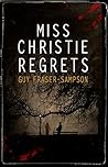 Miss Christie Regrets by Guy Fraser-Sampson