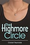 The Highmore Circle by Cricket Reynolds