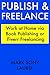 Publish & Freelance: Work at Home via Book Publishing or Fiverr Freelancing (Bundle)