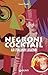Negroni Cocktail. An Italian Legend