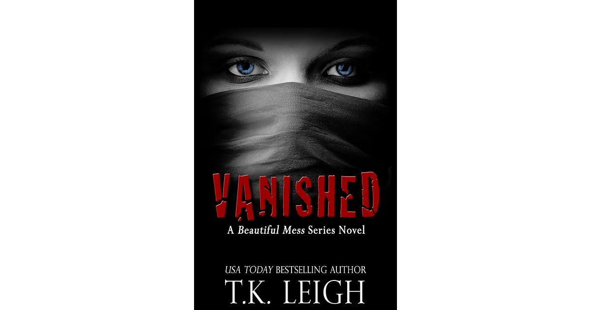Vanished (Beautiful Mess, 4) by T.K. Leigh