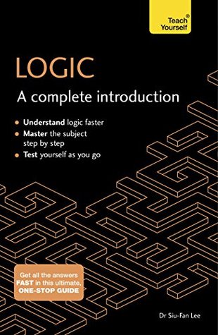 Logic: A Complete Introduction: Teach Yourself (Complete Introductions)