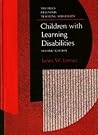 Children with learning disabilities: Theories, diagnosis, and teaching strategies Children with learning disabilities: Theories, diagnosis, and teaching strategies