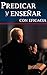 Predicar y Ensenar Con Eficacia by David W Bercot