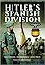 Hitler's Spanish Division