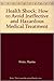 Health Shock: How to Avoid Ineffective and Hazardous Medical Treatment