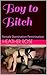 Boy to Bitch: Female Domina...