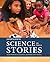 Science Stories: Science Methods for Elementary and Middle School Teachers