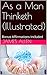 As a Man Thinketh (Illustrated): Bonus Affirmations Included