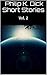 Philip K. Dick Short Stories Vol. 2
