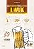 Gli ingredienti della birra: il malto: La guida pratica dal campo al birrificio (Italian Edition)
