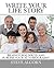 Write Your Life Story: Brainstorm, Write and Publish Your Autobiography