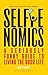 Selfienomics: A Seriously Funny Guide to Living the Good Life