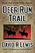 Deer Run Trail (Trail #1)
