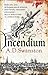 Incendium (Christopher Radcliff, #1)