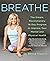 Breathe: The Simple, Revolu...