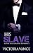 His Slave: Book Two