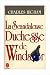 Wallis Simpson: La Scandaleuse Duchesse de Windsor