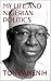 MY LIFE AND NIGERIAN POLITICS