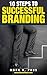 10 Steps To Successful Branding by Mark Prus