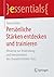 Persönliche Stärken entdecken und trainieren: Hinweise zur Anwendung und Interpretation des Charakterstärken-Tests (essentials) (German Edition)