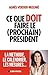 Ce que doit faire le (prochain) président