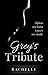 Grey's Tribute (Tribute #1)