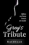 Grey's Tribute by Rachelle Mills
