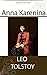 Anna Karenina by Leo Tolstoy