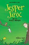 Jesper Jinx and the Mouse Mayhem (Jesper Jinx, #7)