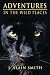 Adventures In The Wild Places by J. Alain Smith